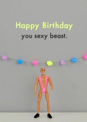 Funny Dolls Sexy Beast Birthday Card
