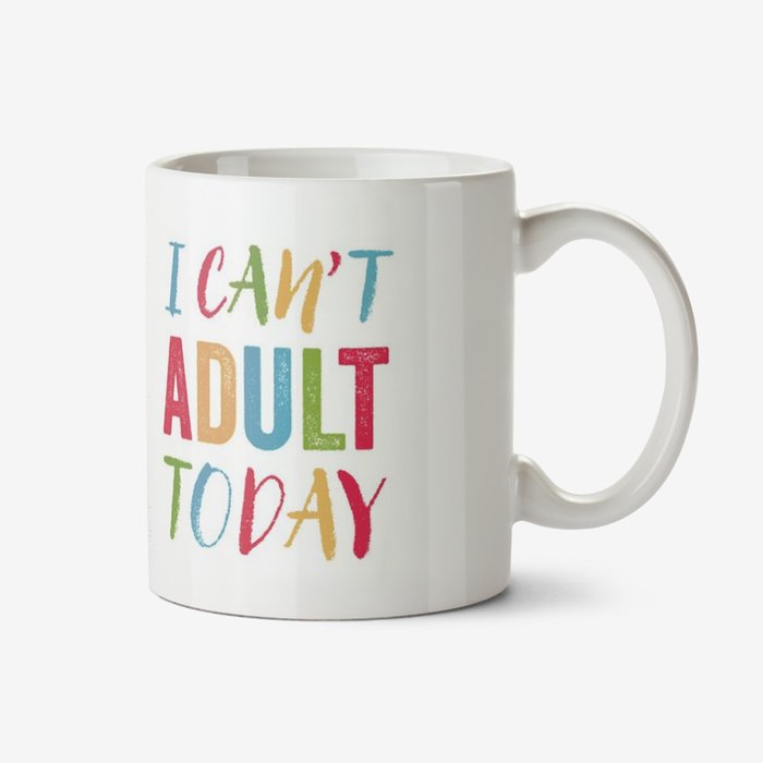 Typographic Pattern I Can't Adult Today Mug