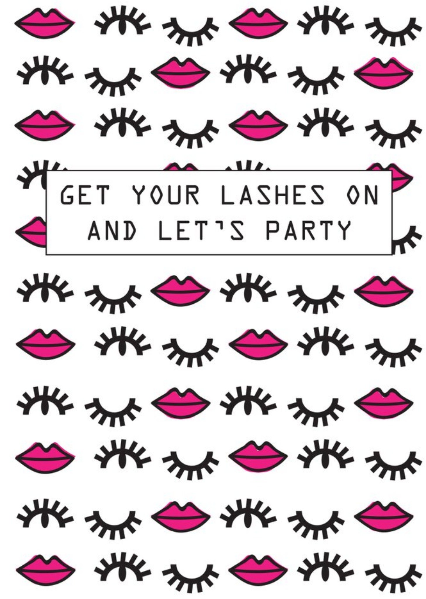Moonpig Get Your Lashes On And Lets Party Card Ecard