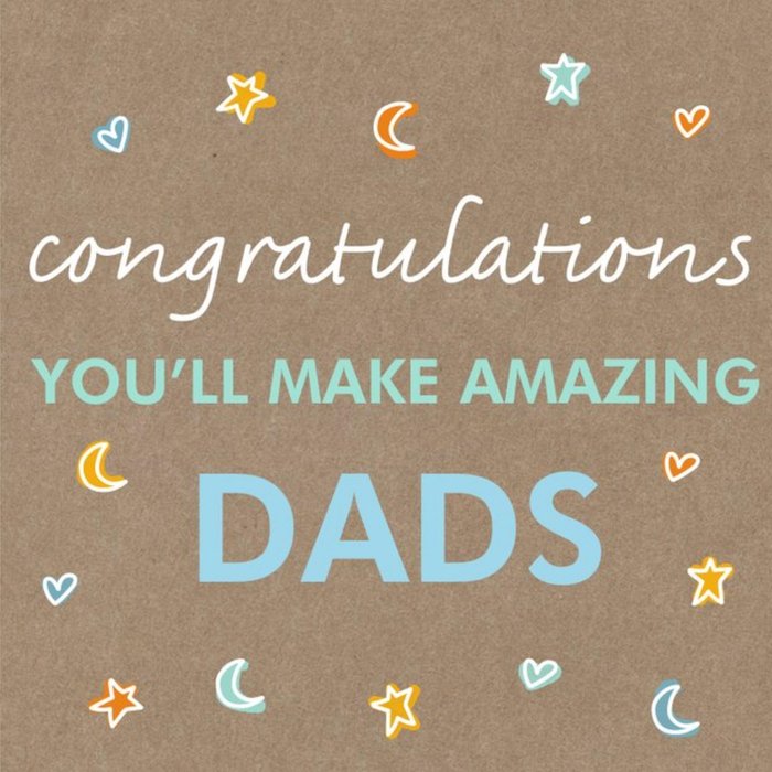 Congratulations You'll Make Amazing Dads Card