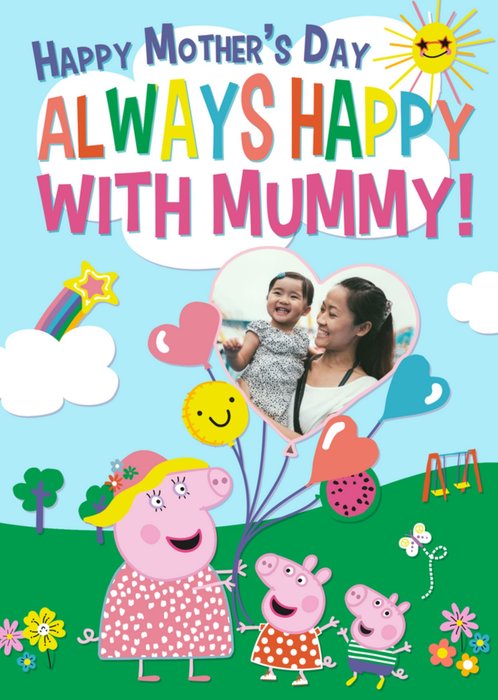 Peppa Pig Always Happy With Mummy Photo Upload Mother's Day Card