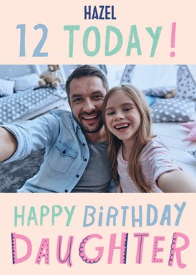 Photo Upload Typographic Daughter Birthday Card