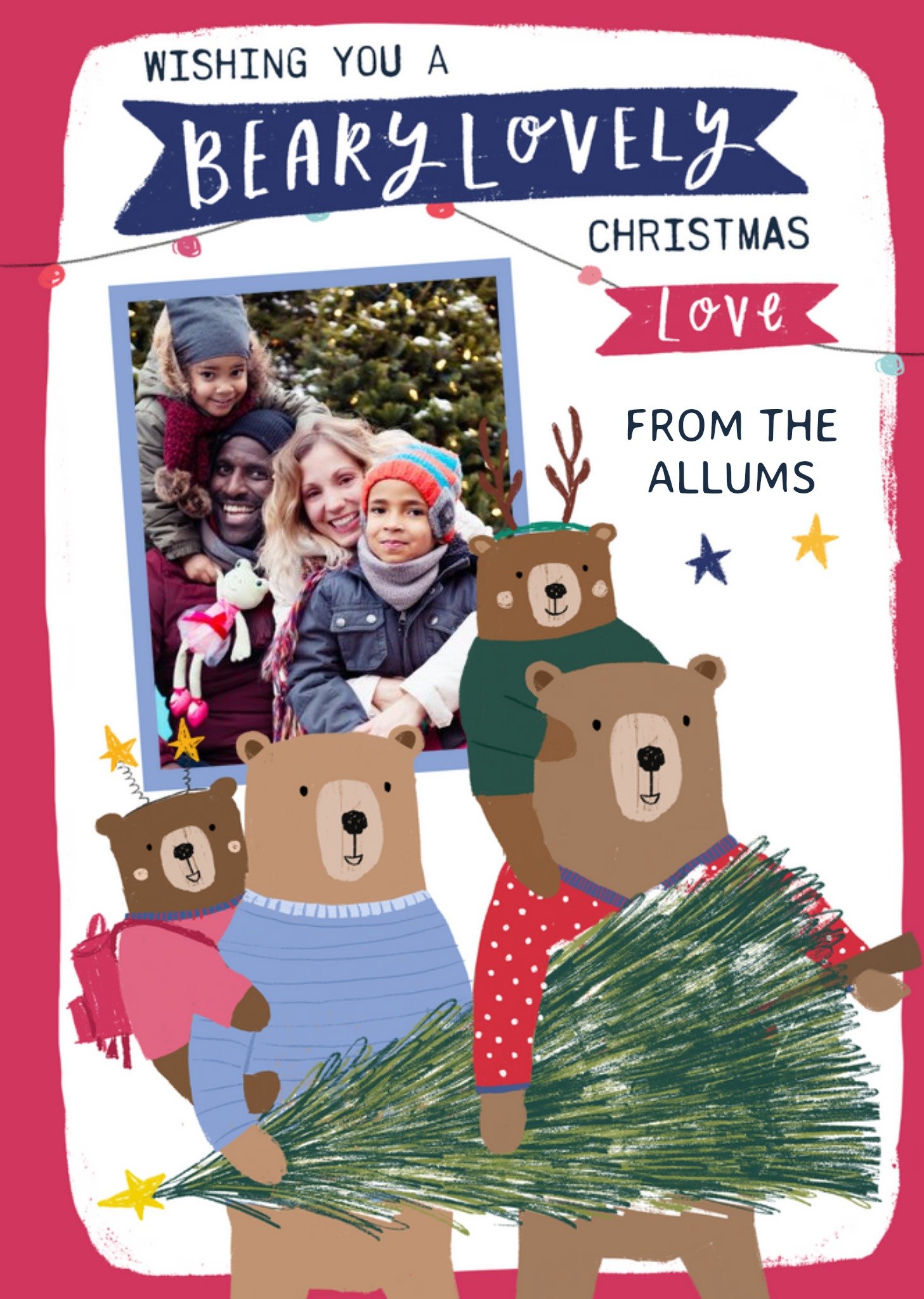 Moonpig Wishing You A Beary Lovely Christmas From The Family Photo Upload Christmas Card Ecard