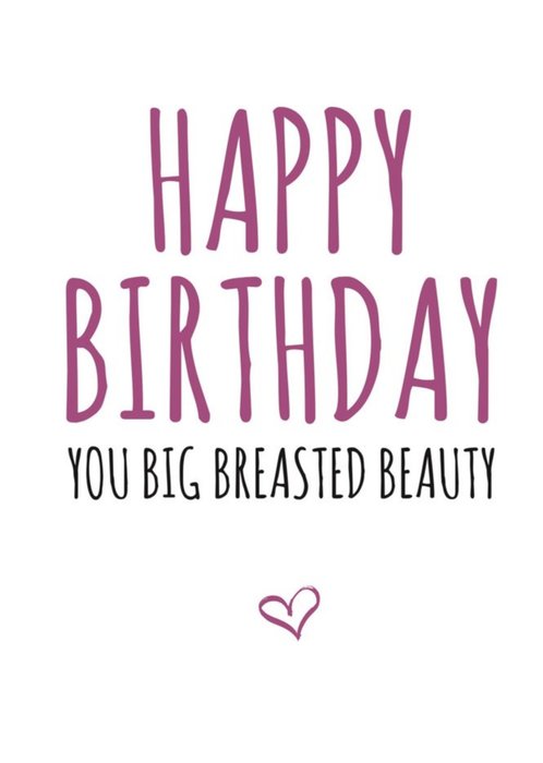 Typographical Happy Birthday You Big Breasted Beauty Card
