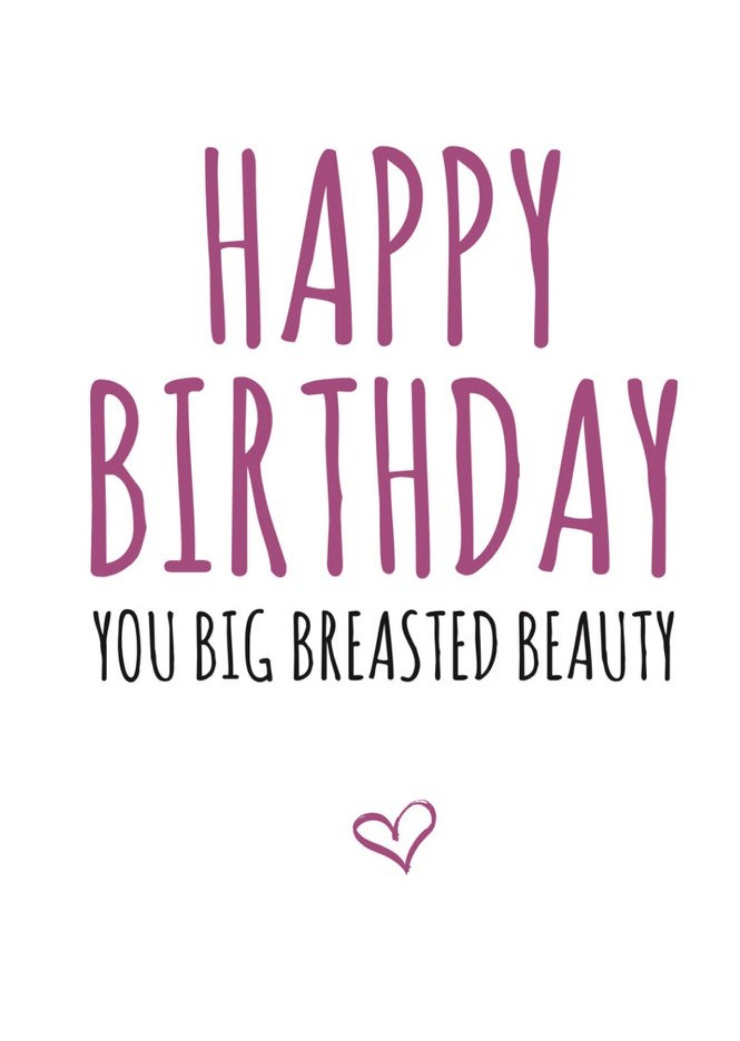 Banter King Typographical Happy Birthday You Big Breasted Beauty Card Ecard