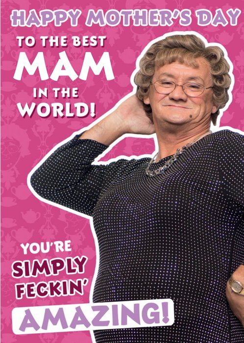 Mrs Brown's Boys Funny Best Mam In The World Mother's Day Card