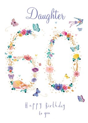 Floral Typographic 60 Daughter Birthday Card