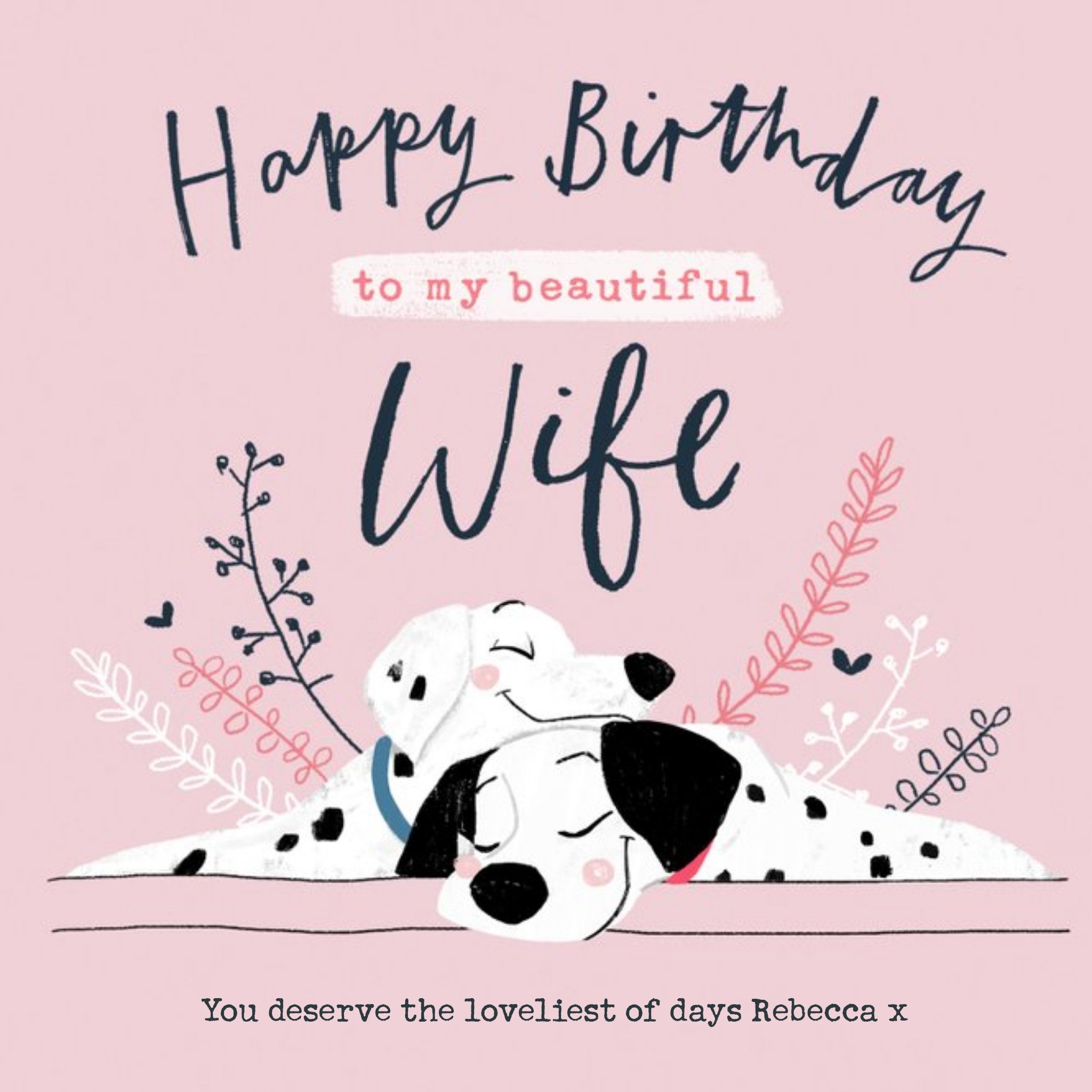 Beautiful Wife, You Deserve The Loveliest Of Days - Disney 101 Dalmatians Illustrated Birthday Card,