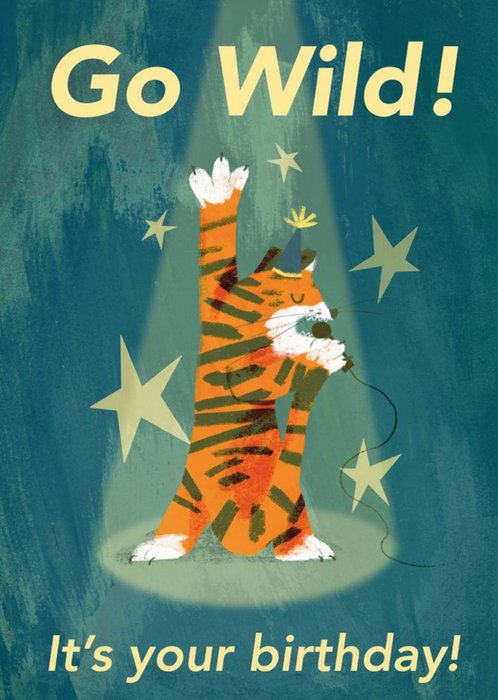 Illustrated Tiger Singing Fun Go Wild Birthday Card