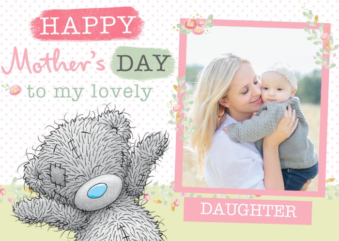 Mother's Day card - Daughter - Tatty Teddy - cute photo upload