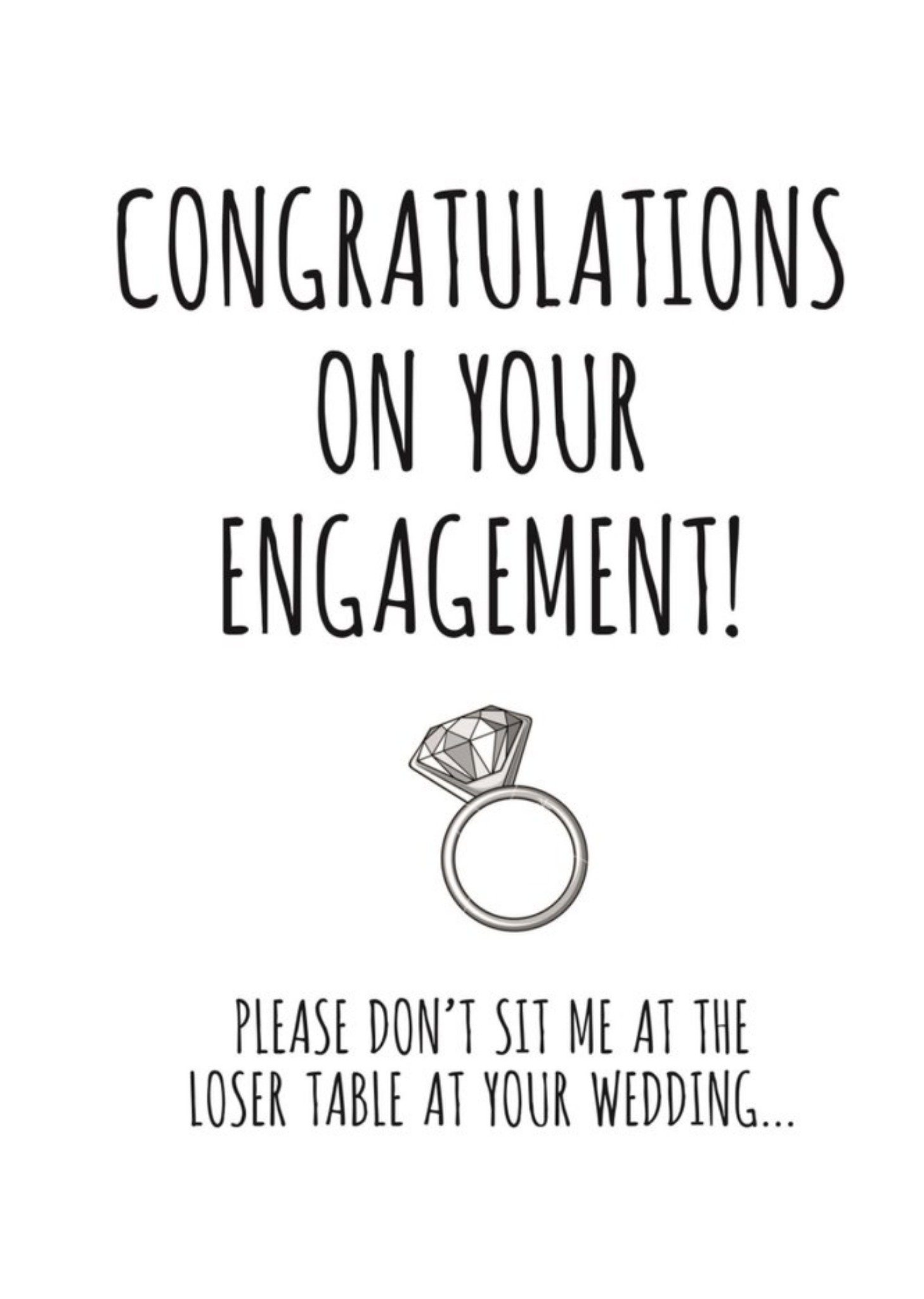 Banter King Typographical Congratulations On Your Engagement Please Dont Sit Me At The Loser Table C