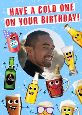 Have A Cold One On Your Birthday Photo Upload Card