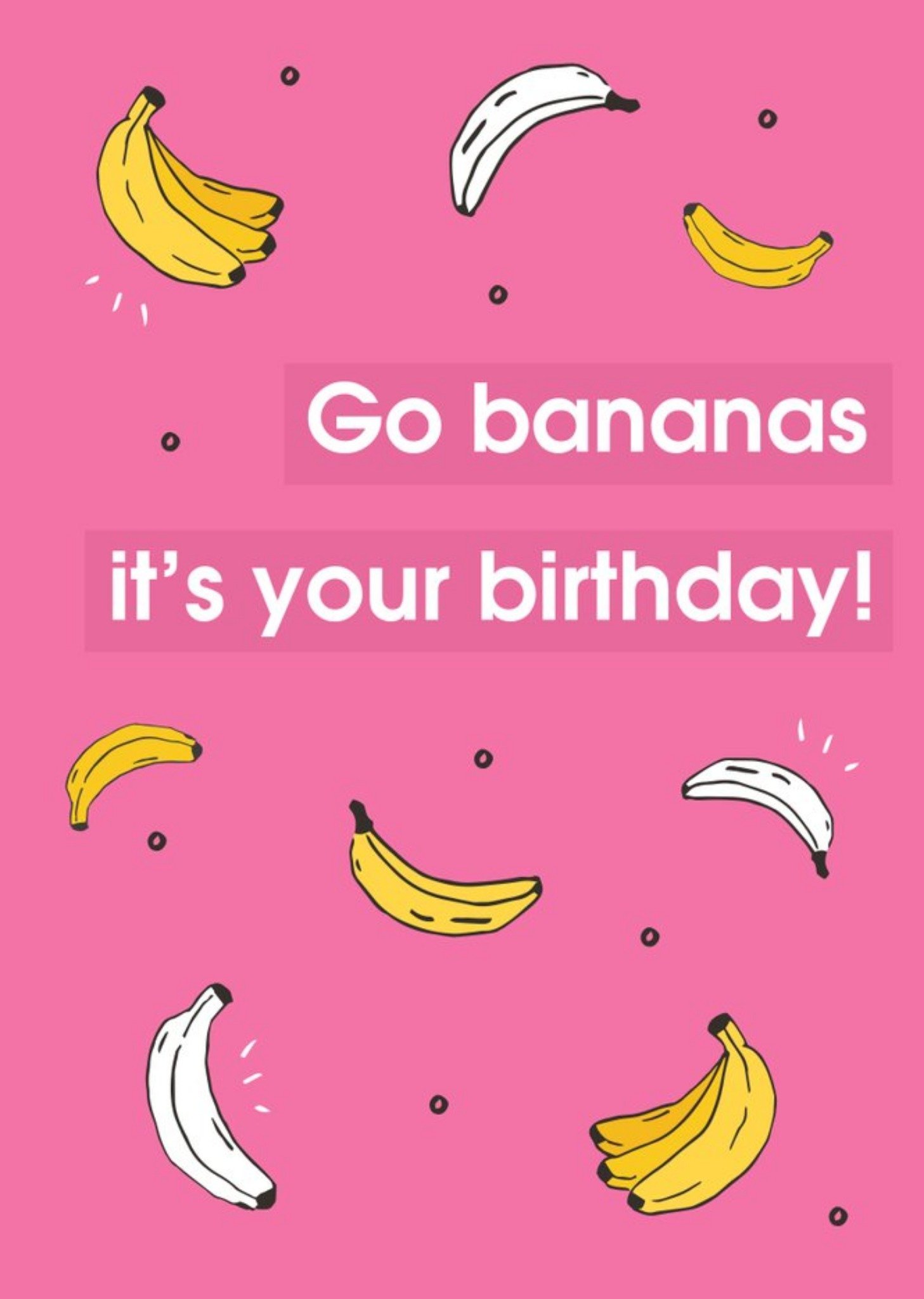 Moonpig Go Bananas Its Your Birthday Card Ecard