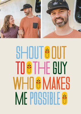 Kate Smith Co. Guy Who Makes Me Possible Photo Upload Anniversary Card