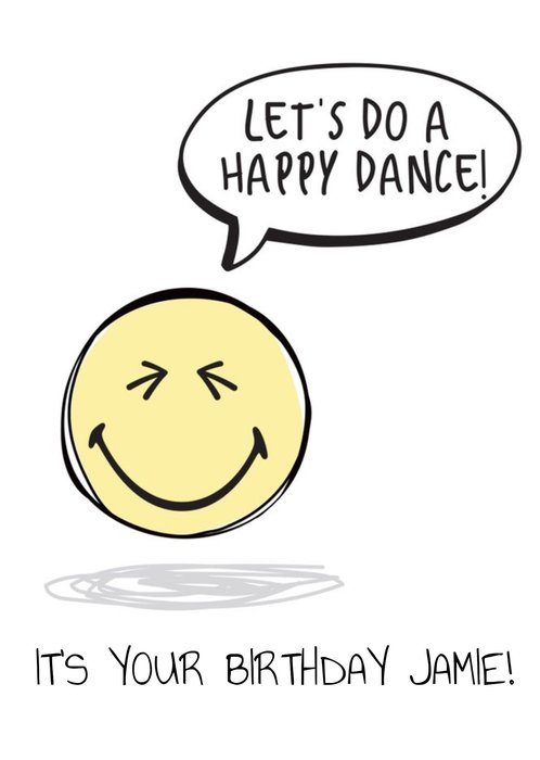 Smiley World - Let's do a Happy dance! - Birthday Card
