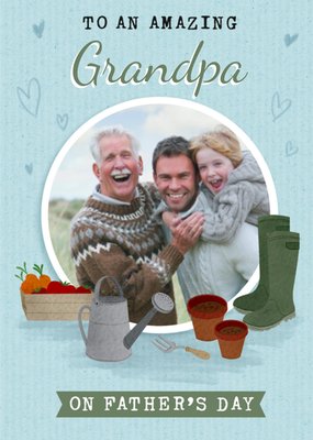 To An Amazing Grandpa Garden Photo Upload Father's Day Card