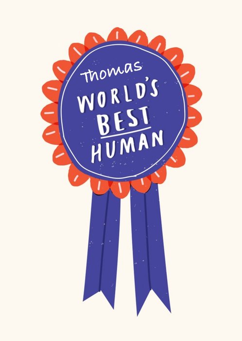 World's Best Human Rosette Personalised Happy Birthday Card