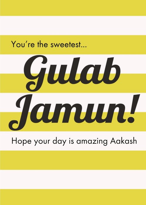Eastern Print You're The Sweetest Gulab Jamun Birthday Card
