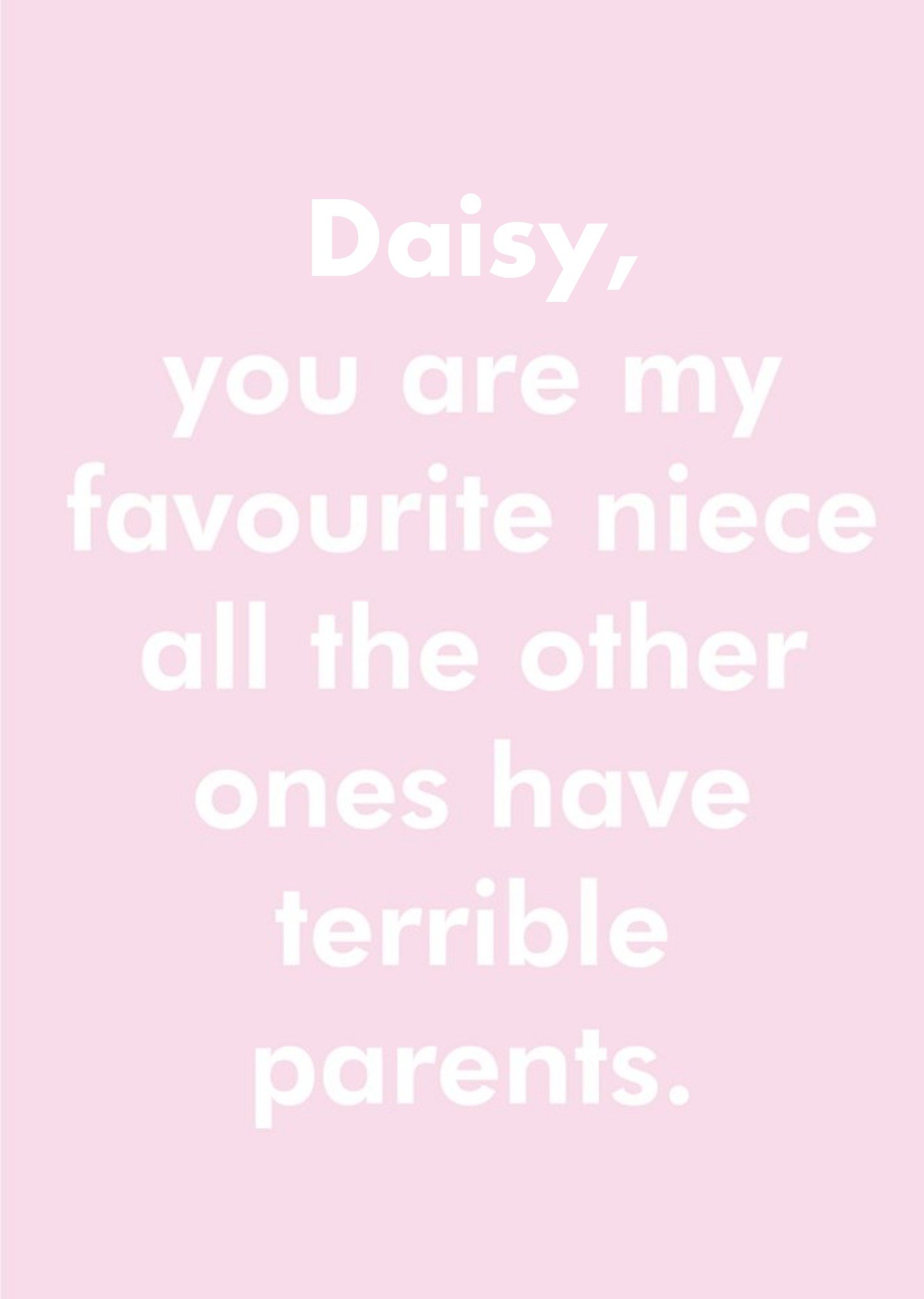 Objectablesyou Are My Favourite Niece All The Other Ones Have Terrible Parents Birthday Card Ecard