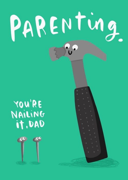 Parenting You're Nailing It Dad Father's Day Card