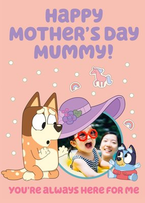 Bluey Chilli You Are Always Here For Me Photo Upload Mothers Day Card