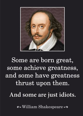 Funny William Shakespeare Quote Birthday Card