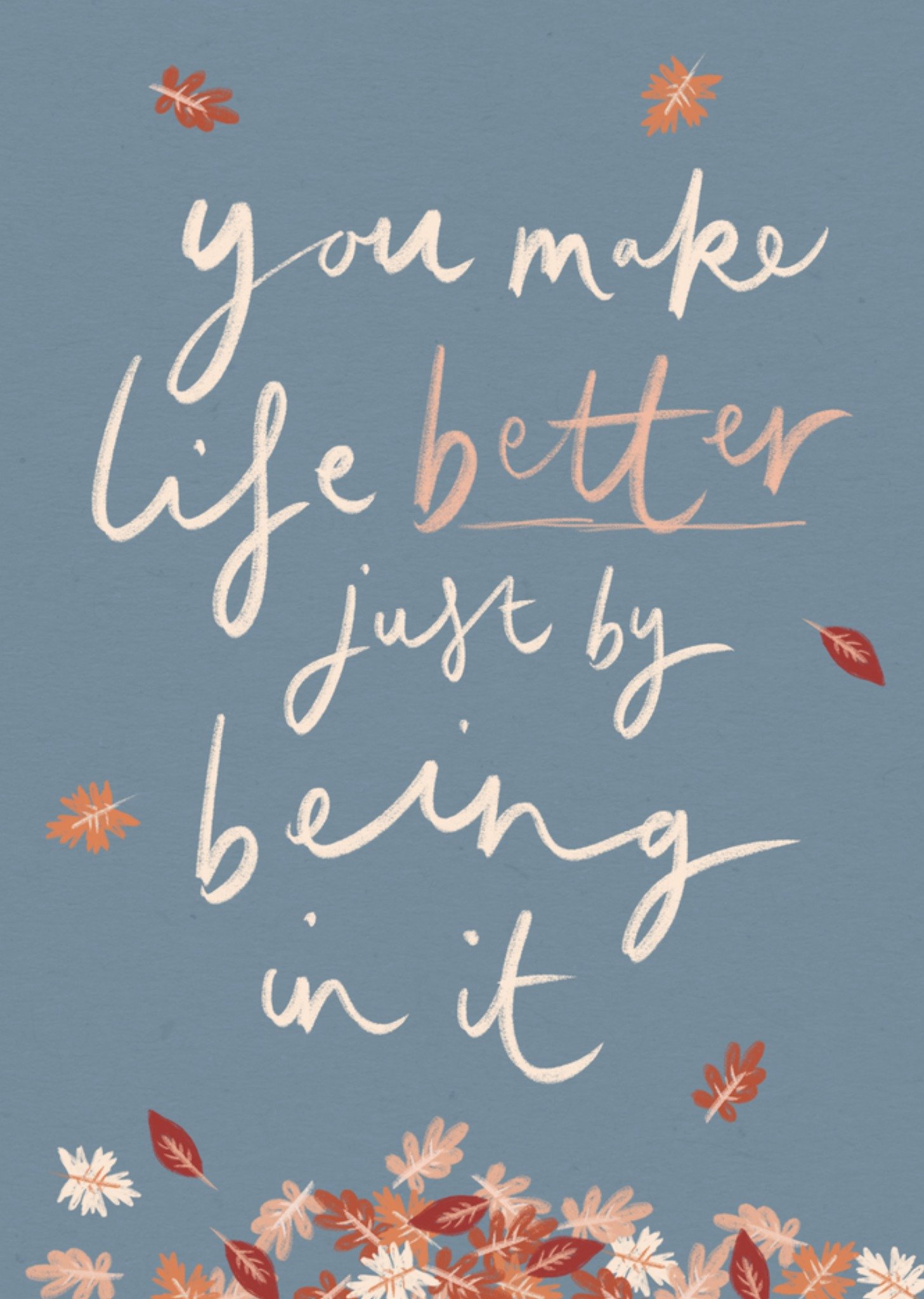 You Make Life Better Thinking Of You Card Ecard