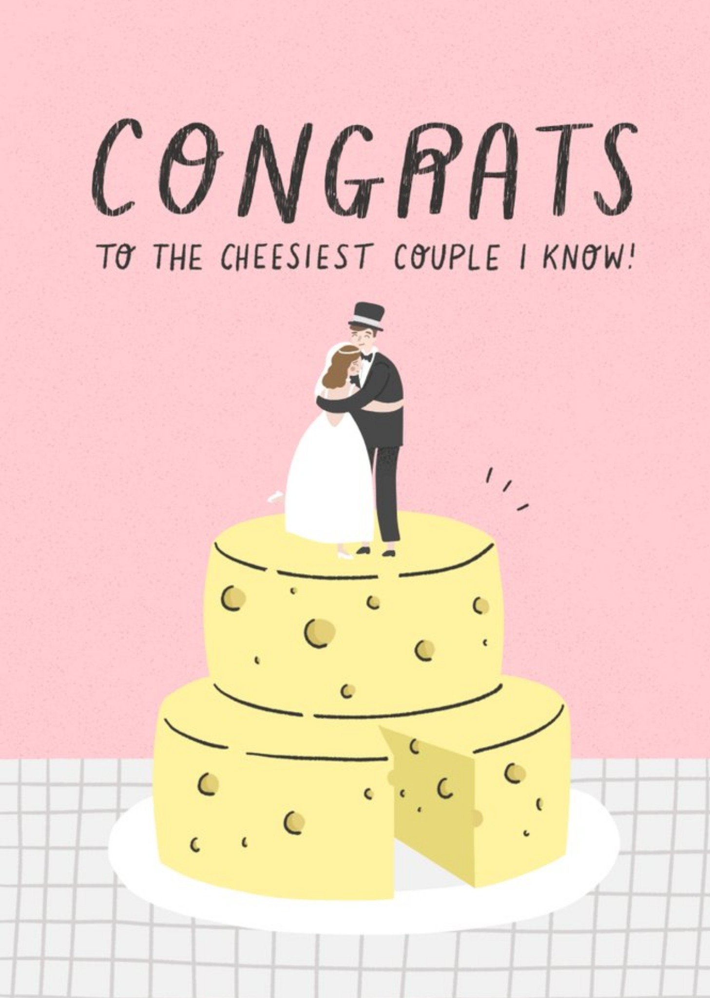 Funny Cheeky Congrats To The Cheesiest Couple I Know Cheese Wedding Cake Wedding Card Ecard