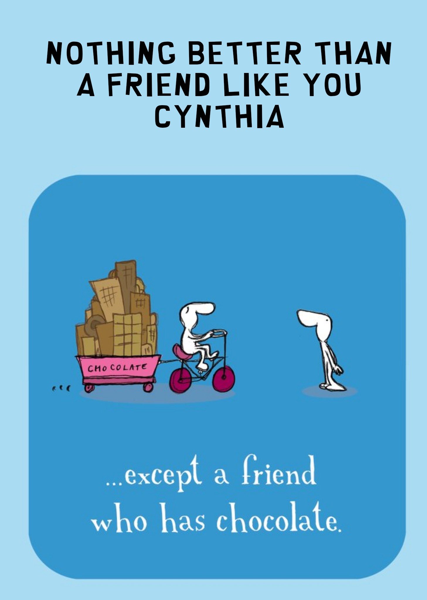 Personalised Nothing Is Better Than A Friend Like You Except For One With Chocolate Card Ecard