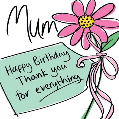 Illustration Of A Flower With Handwritten Typography Mum's Birthday Card