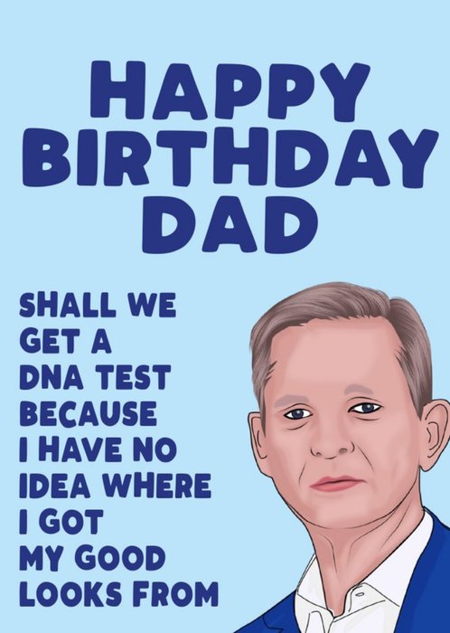 Celebrity Shall we get a DNA test Dad Happy Birthday Card