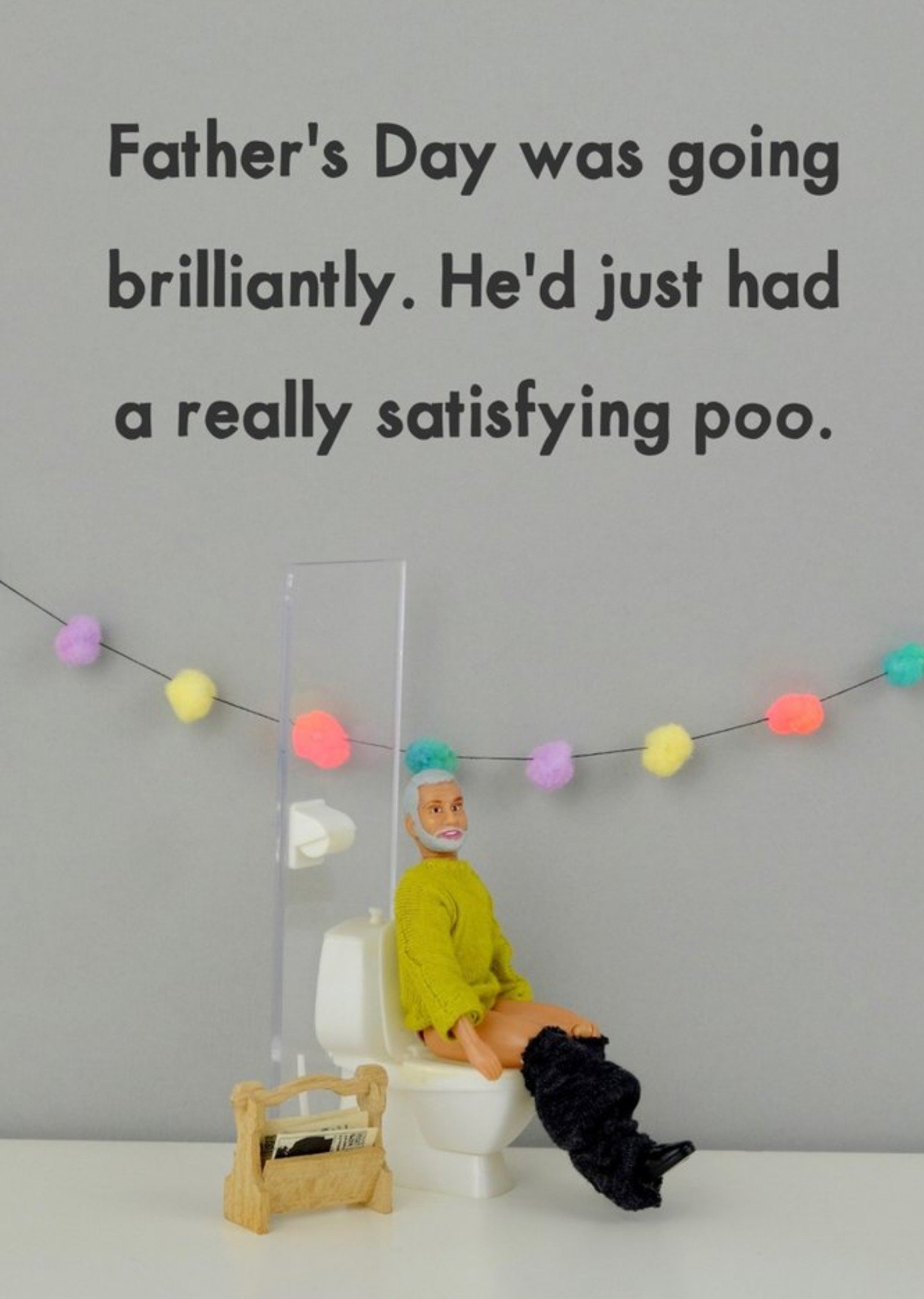 Bold And Bright Funny Rude Fathers Day Was Going Brilliantly Hed Just Had A Satisfying Poo Card, Lar