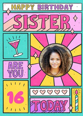 Bright Graphic Typographic Icons Sister 16 Today Multiple Photo Upload Birthday Card