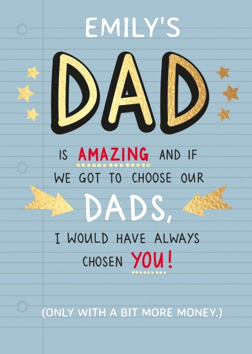 I Would Have Always Chosen You Funny Father's Day Card