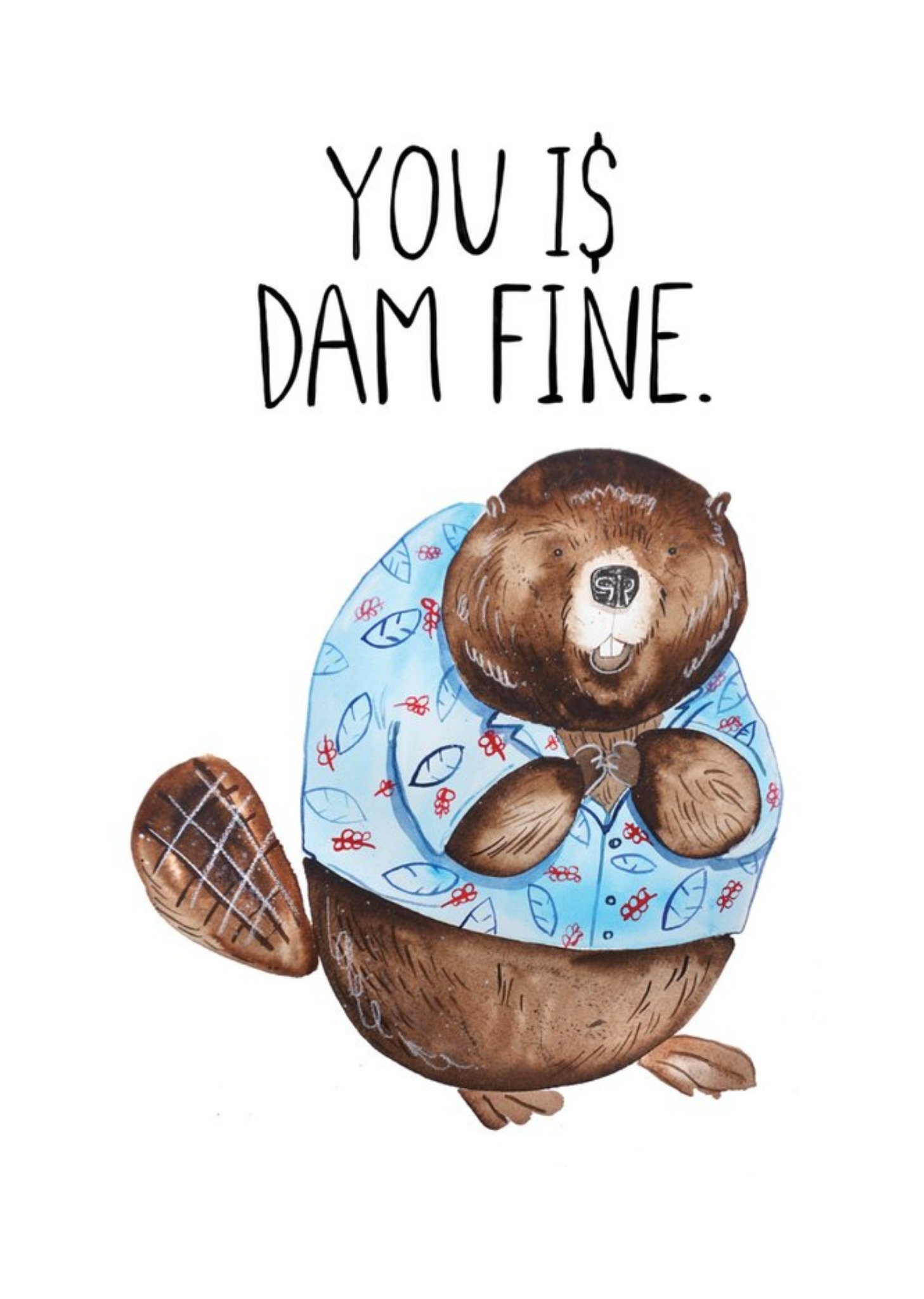 Jolly Awesome Cute Illustration Of A Beaver Wearing A Blue Shirt You Is Dam Fine Funny Pun Valentines Day Card