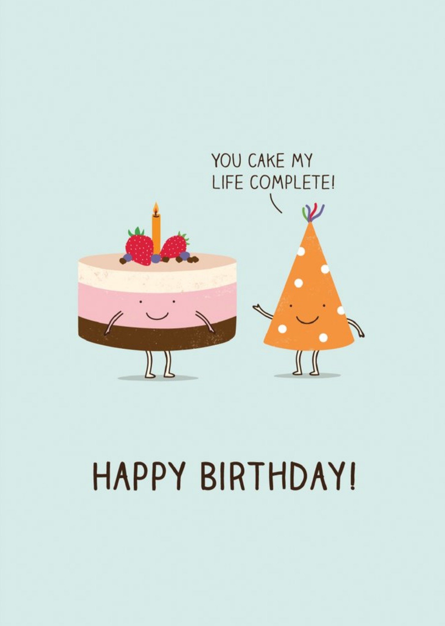 Modern Funny You Cake My Life Complete Birthday Card Ecard