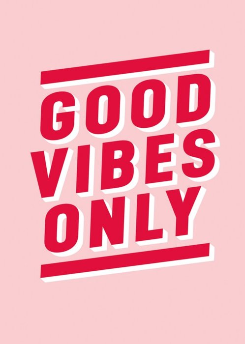 Typographic Good Vibes Only Card