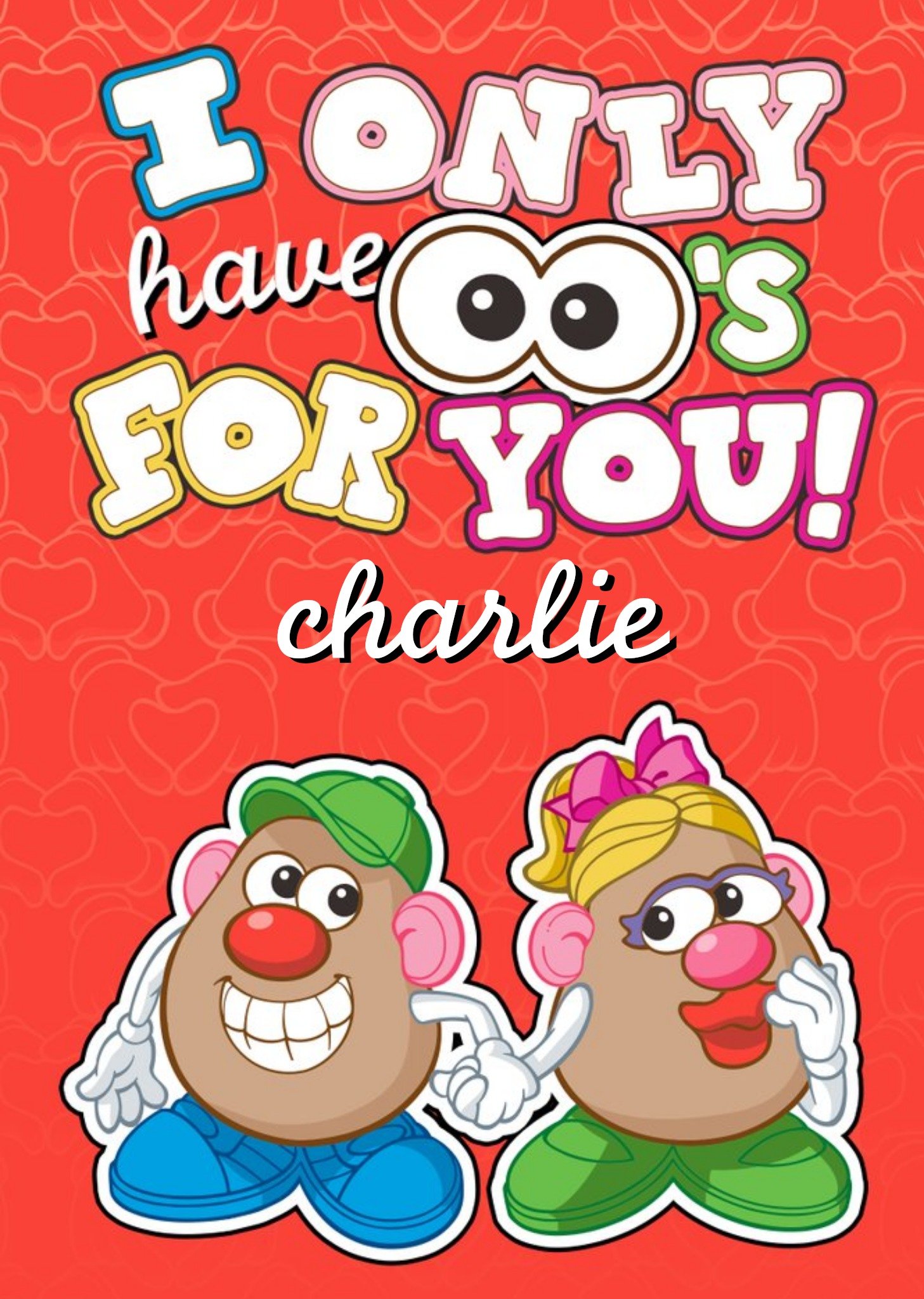 Moonpig Mr Potato Head I Only Have Eyes For You Card Ecard