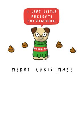 Mungo And Shoddy I Left Little Presents Everywhere Funny Dog Merry Christmas Card