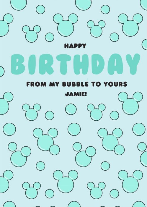 Disney Mickey Mouse From My Bubble To Yours Birthday Card