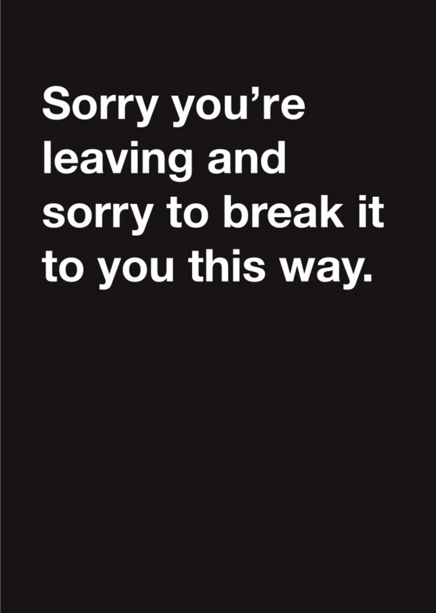 Carte Blanche Sorry You Are Leaving Card Ecard