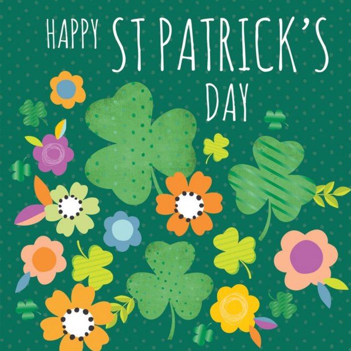Happy St Patricks Day Clover And Floral Card