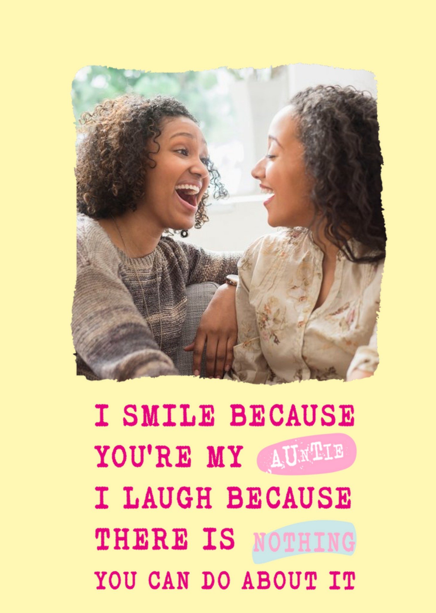 Silly Sentiments Photo Upload I Smile Because You're My Auntie Funny Birthday Card Ecard