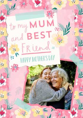 Hooray For Today To My Mum And Best Friend Photo Upload Mother's Day Card Ecard