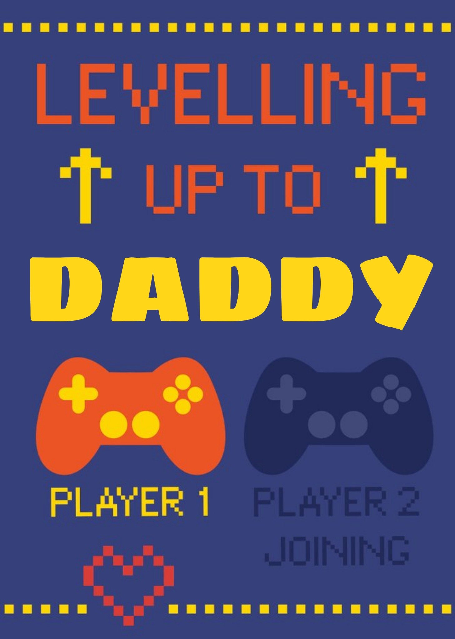 Levelling Up To Daddy Gaming Father's Day Card Ecard