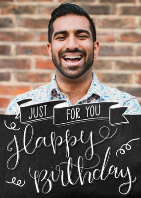 Chalkboard Just For You Happy Birthday Photo Upload Card
