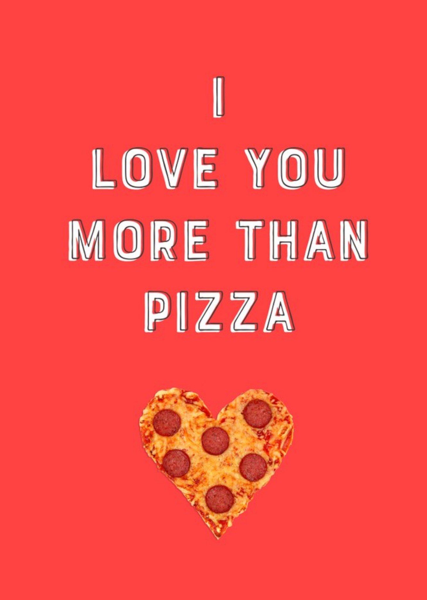 I Love You More Than Pizza Valentines Day Card Ecard