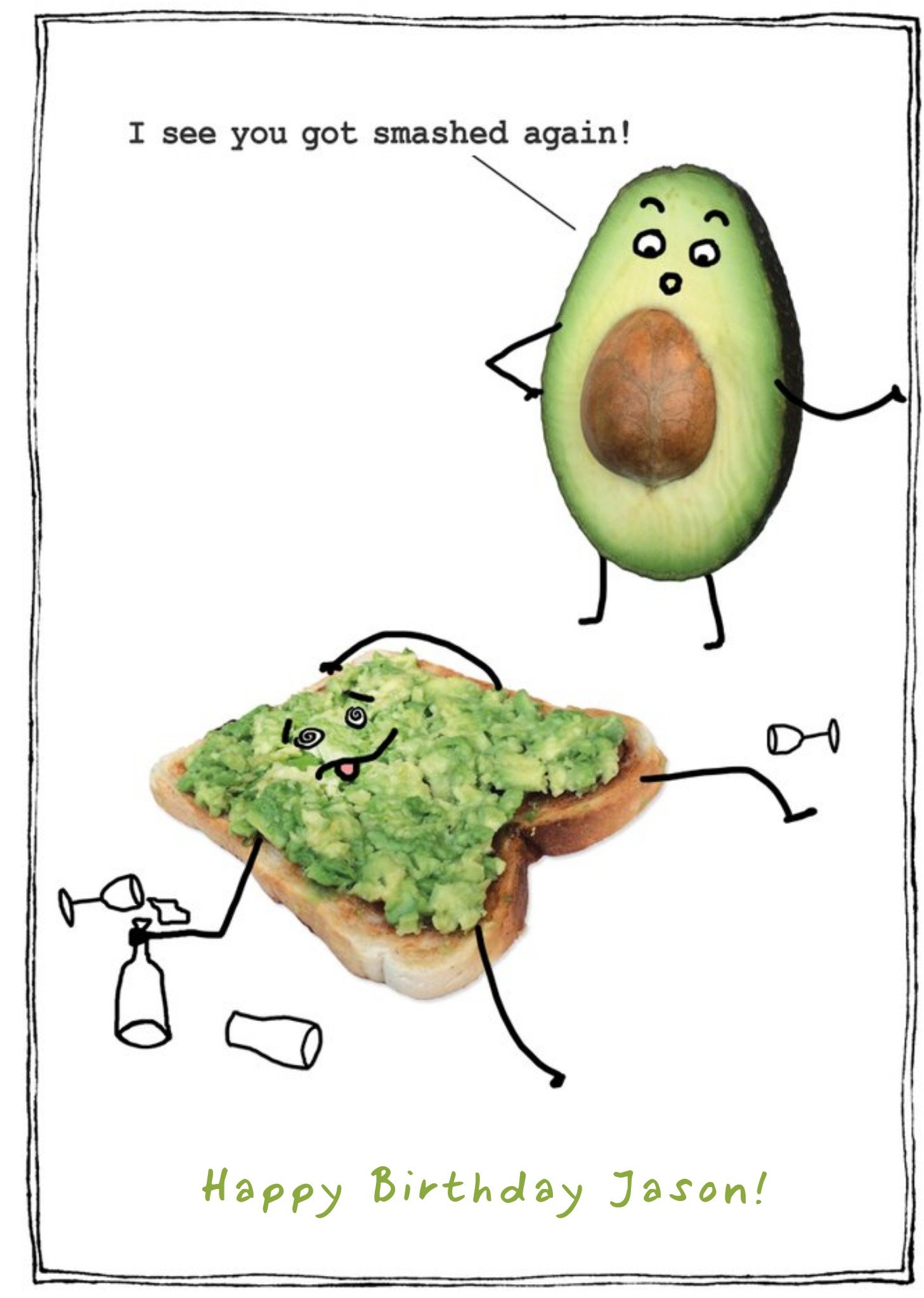 Funny Birthday Card - I See You Got Smashed Again - Avacado