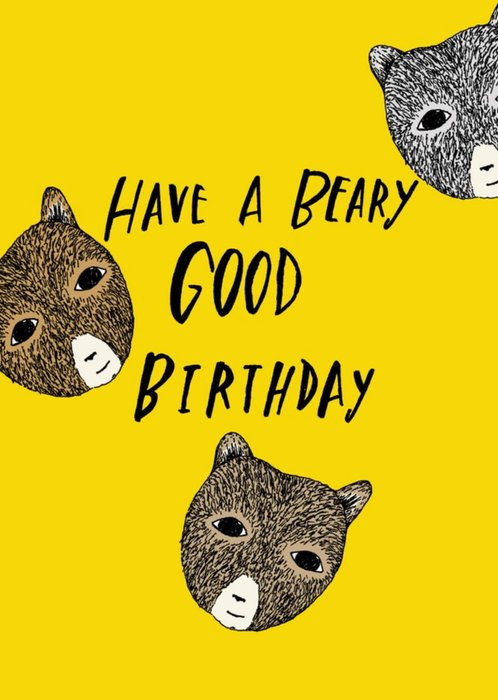 Ilustrated Bears Pun Have A Beary Good Birthday Card