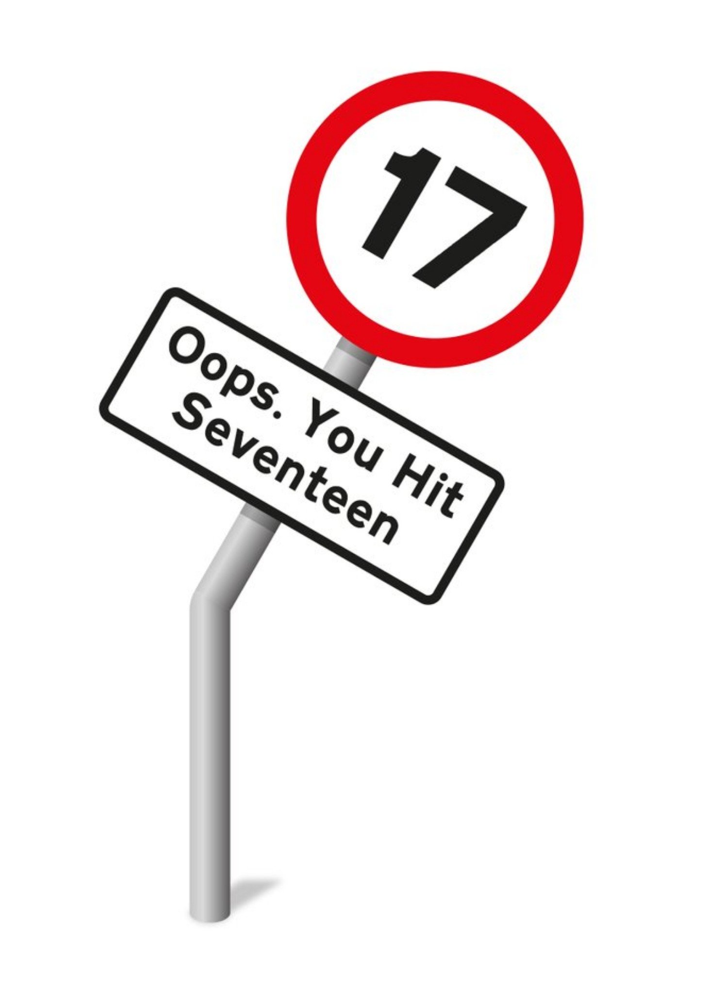 Graphic Illustration Of A Damaged Road Sign Seventeenth Funny Pun Birthday Card Ecard